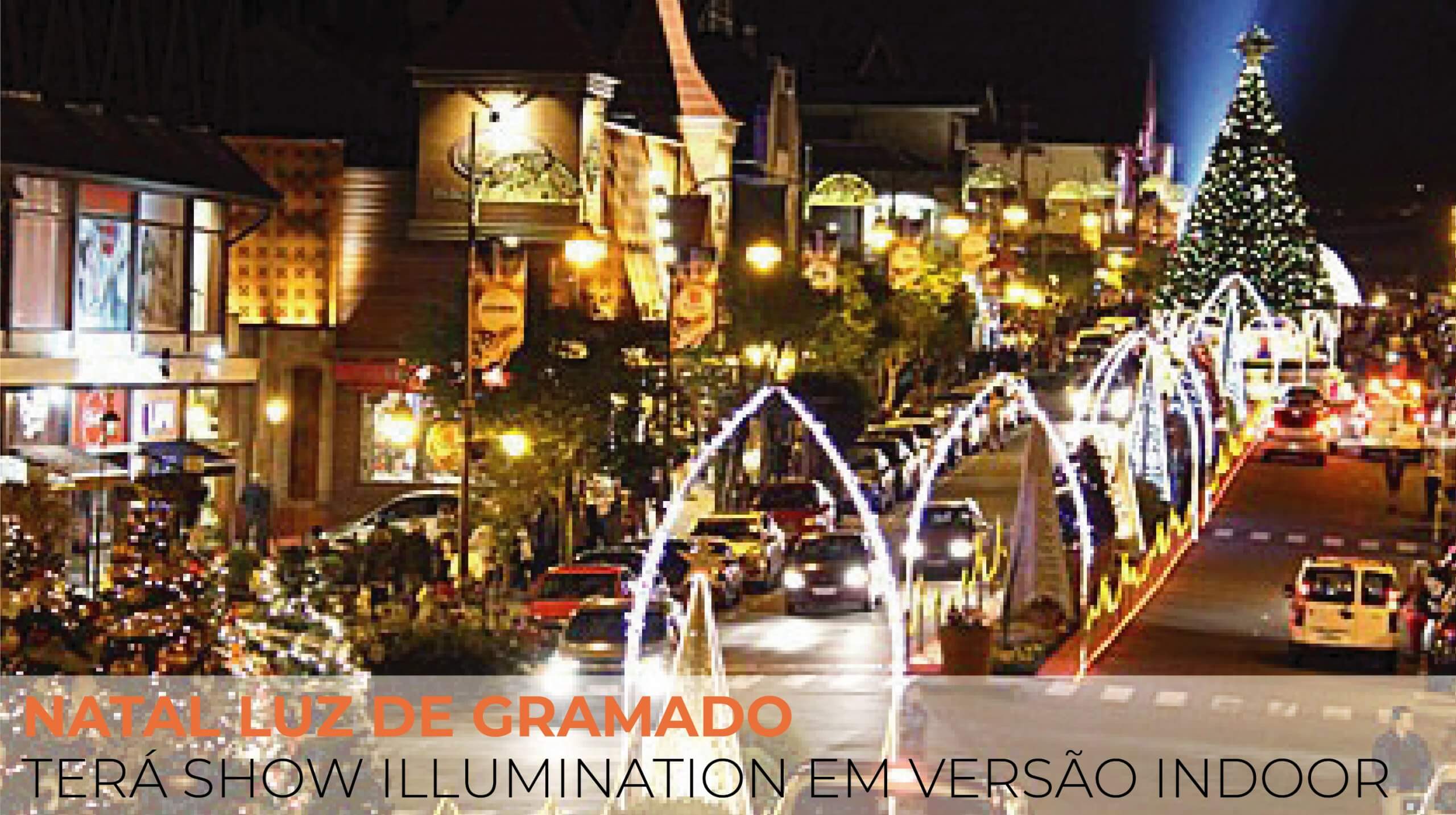 Natal Luz de Gramado terá show Illumination em versão indoor. - Nix Travel